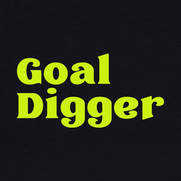 goal digger by thedesignleague